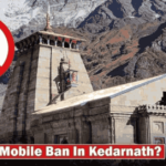 Enhanced Spiritual Experience at Kedarnath: Government Implements Mobile Phone Ban within 50-Metre Radius